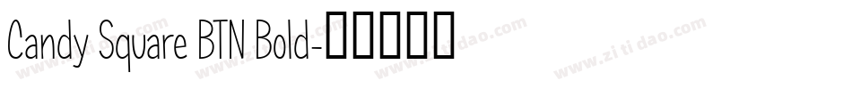 Candy Square BTN Bold字体转换